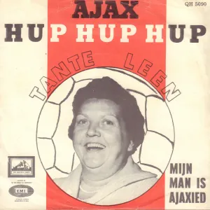 Pochette de Ajax hup hup hup / Mijn man is Ajaxied de Tante Leen