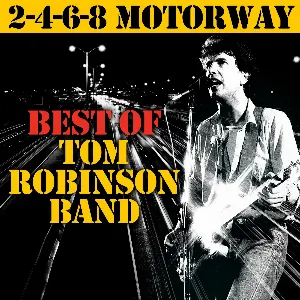 Pochette 2‐4‐6‐8 Motorway: Best of Tom Robinson Band