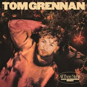 Pochette de All These Nights (Luca Schreiner remix) de Tom Grennan