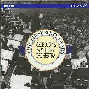 Pochette de The First Sixty Years de Melbourne Symphony Orchestra