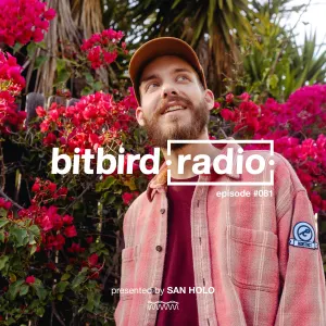 Pochette de San Holo Presents: bitbird radio #081 de San Holo