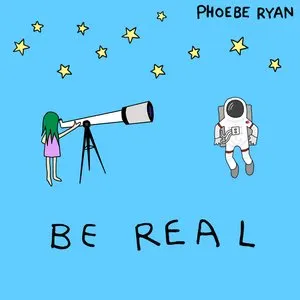 Pochette de Be Real de Phoebe Ryan