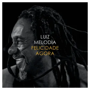 Pochette de Felicidade Agora de Luiz Melodia