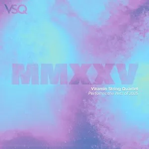 Pochette de VSQ Performs the Hits of 2025, Vol. 1 de Vitamin String Quartet