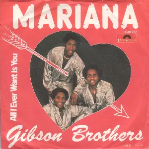 Pochette de Mariana / All I Ever Want Is You de Gibson Brothers
