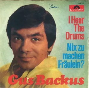 Pochette de I Hear the Drums / Nix zu machen Fräulein? de Gus Backus