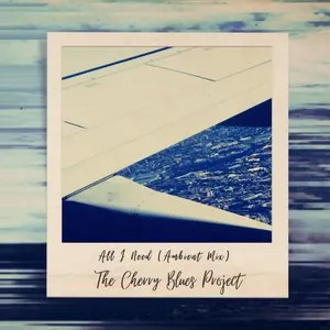 Pochette de All I Need (Ambient Mix) de The Cherry Blues Project
