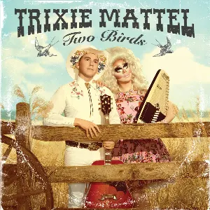 Pochette de Two Birds de Trixie Mattel