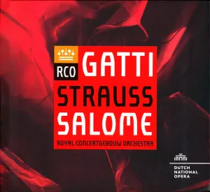 Pochette de Strauss: Salome de Daniele Gatti - Richard Strauss - Koninklijk Concertgebouworkest