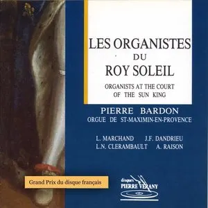 Pochette de Les Organistes du Roy Soleil de Louis‐Nicolas Clérambault - Jean‐François Dandrieu