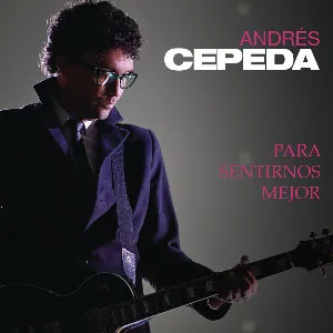 Pochette de Para sentirnos mejor de Andrés Cepeda