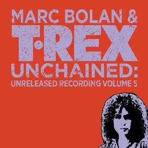 Pochette T.Rex Unchained: Unreleased Recordings, Volume 5: 1974
