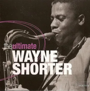 Pochette de The Ultimate Wayne Shorter de Wayne Shorter