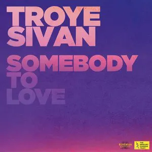 Pochette de Somebody to Love de Troye Sivan