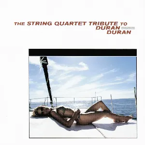 Pochette The String Quartet Tribute to Duran Duran