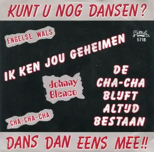 Pochette de Ik ken jou geheimen / De chacha blijft altijd bestaan de Johnny Blenco