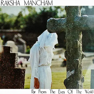 Pochette de Far From the Eyes of the World de Raksha Mancham
