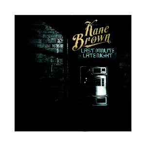 Pochette de Last Minute Late Night de Kane Brown