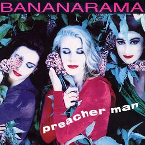 Pochette de Preacher Man de Bananarama