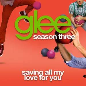 Pochette de Saving All My Love for You de Glee Cast