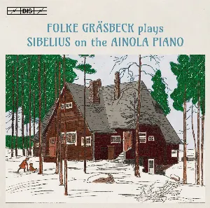 Pochette Folke Gräsbeck plays Sibelius on the Ainola Piano
