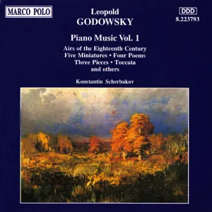 Pochette de Piano Music, Vol. 1 de Konstantin Scherbakov - Leopold Godowsky