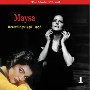 Pochette de The Music of Brazil / Maysa , Vol. 1 / Recordings 1956 - 1958 de Maysa