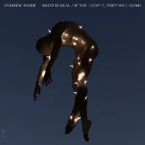 Pochette de What Is Real / If You Loop It, They Will Come de Andrew Bayer