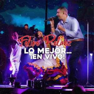 Pochette de Lo mejor... ¡en vivo! de Felipe Peláez