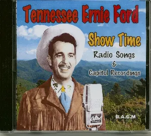 Pochette de Show Time: Radio Songs & Capitol Recordings de Tennessee Ernie Ford