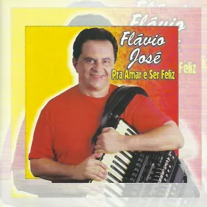 Pochette de Pra Amar e Ser Feliz de Flávio José