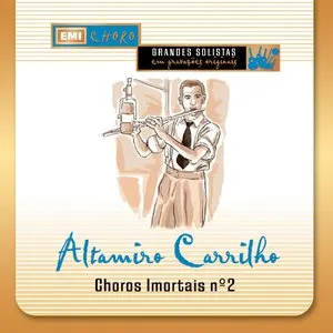 Pochette de Choros imortais №2 de Altamiro Carrilho