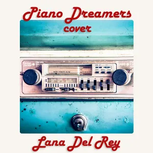 Pochette de Piano Dreamers Instrumental Renditions of Lana Del Rey, Vol. 2 (Instrumental) de Piano Dreamers