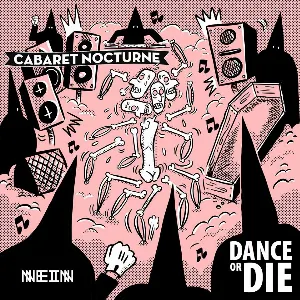 Pochette de Dance or Die de Cabaret Nocturne