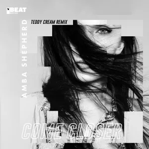 Pochette de Come Closer (Teddy Cream remix) de Amba Shepherd