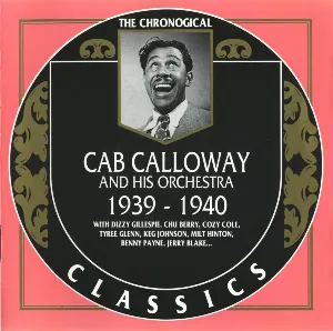 Pochette de The Chronological Classics: Cab Calloway and His Orchestra: 1939‐1940 de Cab Calloway and His Orchestra