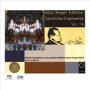 Pochette Max Reger Edition - Sämtliche Orgelwerke Vol. 14