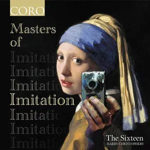 Pochette de Masters of Imitation de The Sixteen - Harry Christophers
