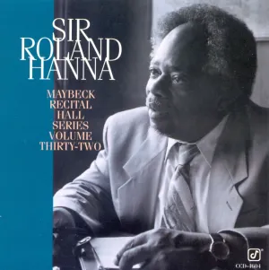 Pochette de Maybeck Recital Hall Series, Volume Thirty-Two de “Sir” Roland Hanna