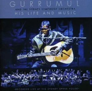 Pochette de His Life and Music de Sydney Symphony Orchestra - Geoffrey Gurrumul Yunupingu
