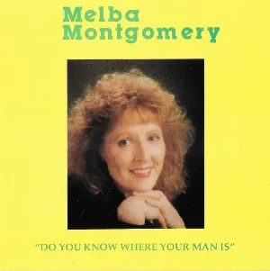 Pochette de Do You Know Where Your Man Is de Melba Montgomery
