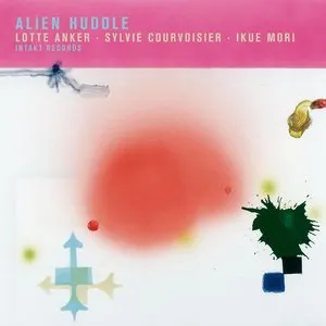 Pochette de Alien Huddle de Sylvie Courvoisier - Ikue Mori
