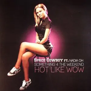 Pochette de Something 4 The Weekend / Hot Like Wow de Nadia Oh