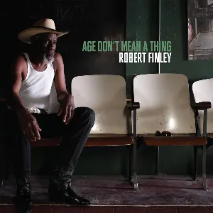 Pochette de Age Don't Mean a Thing de Robert Finley