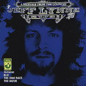 Pochette A Message From the Country: The Jeff Lynne Years, 1968-1973