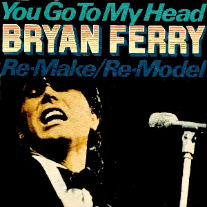 Pochette de You Go to My Head de Bryan Ferry