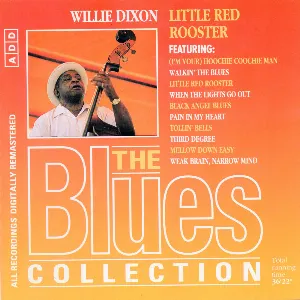 Pochette The Blues Collection: Willie Dixon, Little Red Rooster
