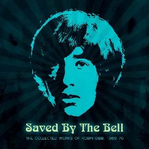 Pochette Saved by the Bell: The Collected Works of Robin Gibb 1968-1970