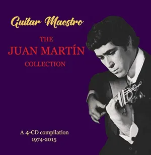 Pochette de Guitar Maestro: The Juan Martín Collection de Juan Martín