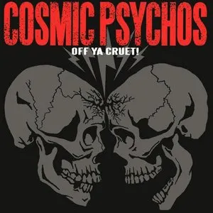 Pochette de Off Ya Cruet! de Cosmic Psychos
